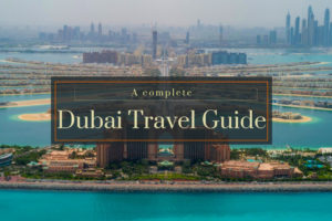 A Complete Dubai Travel Guide 43 Read more about the article A Complete Dubai Travel Guide
