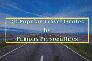 Home 2 40 Popular Travel Quotes by Famous Personalities