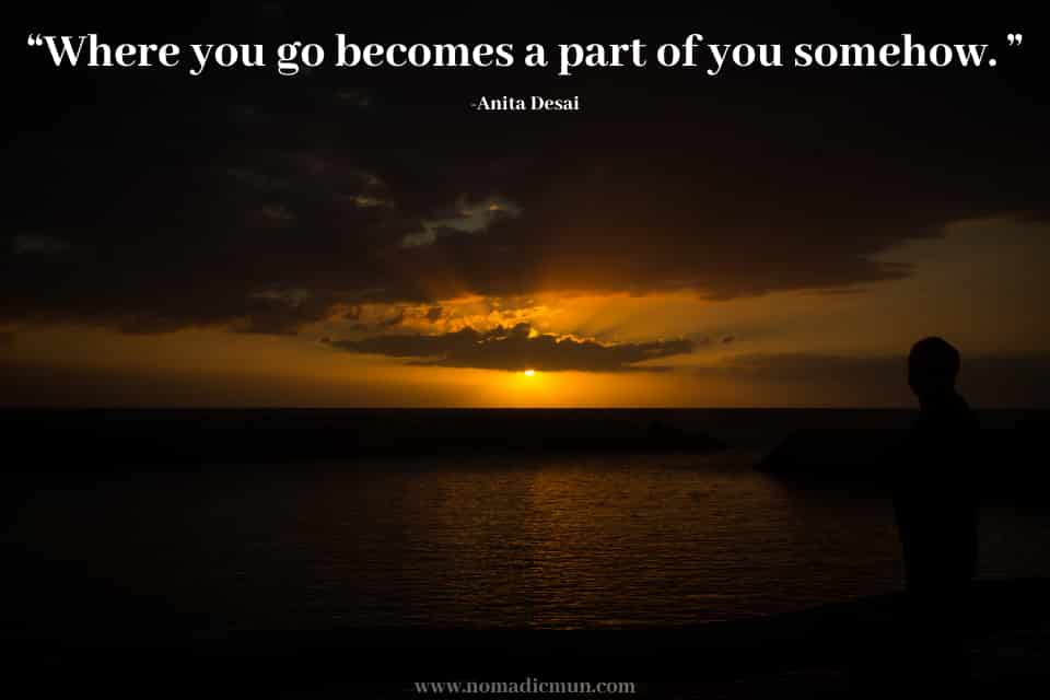 100 Best Travel Quotes with Photos 19 Best travel quote-where you go becomes a part of you