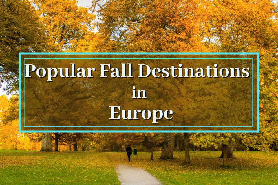 20 Popular Fall Destinations in Europe 3 Read more about the article 20 Popular Fall Destinations in Europe